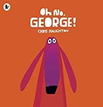 OH NO GEORGE | 9781406344769 | HAUGHTON, CHRIS