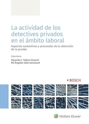 ACTIVIDAD DE LOS DETECTIVES PRIVADOS EN EL ÁMBITO LABORAL, LA | 9788490904565