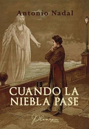 CUANDO LA NIEBLA PASE | 9788412070415 | NADAL SÁNCHEZ, ANTONIO