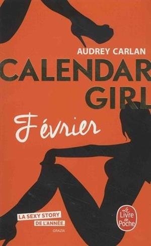 CALENDAR GIRL 02. FEVRIER | 9782253070313 | CARLAN, AUDREY