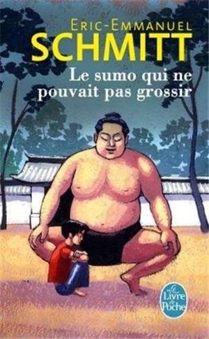 SUMO QUI NE POUVAIT PAS GROSSIR, LE | 9782253194187 | SCHMITT, ERIC-EMMANUEL