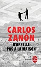 APPELLE PAS A LA MAISON | 9782253184317 | ZANON, CARLOS