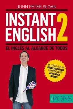 INSTANT ENGLISH 2. EL INGLÉS AL ALCANCE DE TODOS | 9788484437413 | SLOAN, JOHN PETE