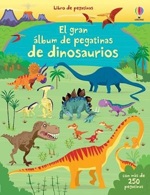 GRAN ALBUM DE PEGATINAS DE DINOSAURIOS, EL | 9781409562269 | WATT, FIONA