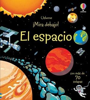 MIRA DEBAJO. EL ESPACIO | 9781409572800 | JONES, ROB LLOYD
