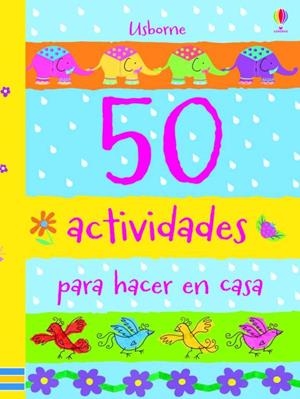 50 ACTIVIDADES PARA HACER EN CASA | 9781409589549 | WATT, FIONA