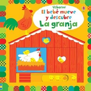 BEBÉ MUEVE Y DESCUBRE, EL. LA GRANJA | 9781409593096 | WATT, FIONA