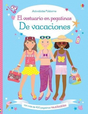 VESTUARIO EN PEGATINAS. DE VACACIONES | 9781474917056 | BOWMAN, LUCY