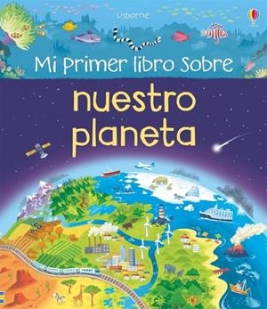 MI PRIMER LIBRO SOBRE NUESTRO PLANETA | 9781474931205 | MATTHEW, OLDHAM