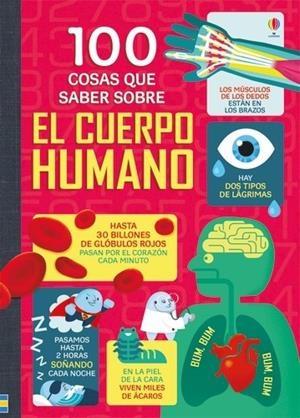 100 COSAS QUE SABER SOBRE EL CUERPO HUMA | 9781474931243 | VARIOUS/FRITH, ALEX/LACEY, MINNA/OLDHAM, MATTHEW/MELMOTH, JONATHAN