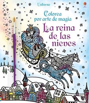 REINA DE LAS NIEVES, LA. COLOREA POR ARTE DE MAGIA | 9781474940399 | DAVIDSON, SUSANN