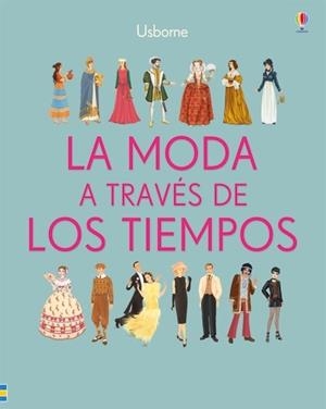 MODA A TRAVES DE LOS TIEMPOS, LA | 9781474934633 | COWAN, LAURA