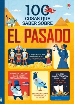 100 COSAS QUE SABER SOBRE EL PASADO | 9781474945424 | MARTIN, JEROME/FRITH, ALEX/COWAN, LAURA/LACEY, MINNA/USBORNE