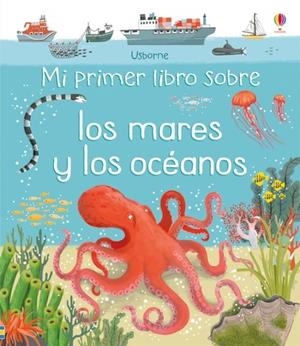 MI PRIMER LIBRO SOBRE MARES Y OCEANOS | 9781474950305 | OLDHAM, MATTHEW