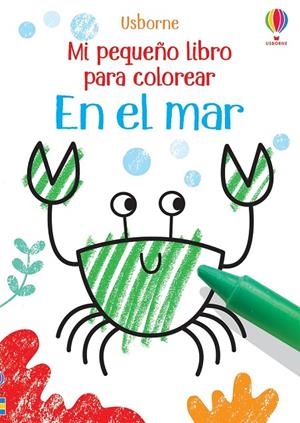 EN EL MAR. MI PEQUEÑO LIBRO PARA COLOREAR | 9781474984096 | ROBSON, KIRSTEEN