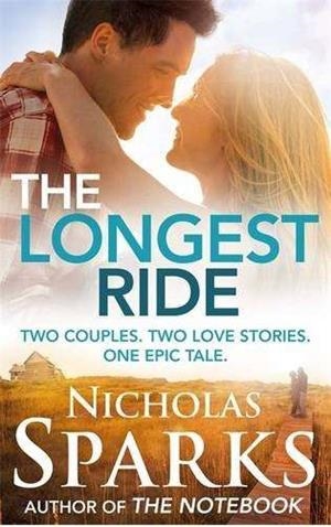 LONGEST RIDE, THE | 9780751549966 | SPARKS, NICHOLAS