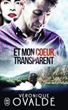 ET MON COEUR TRANSPARENT | 9782290014691 | OVALDE, VERONIQUE