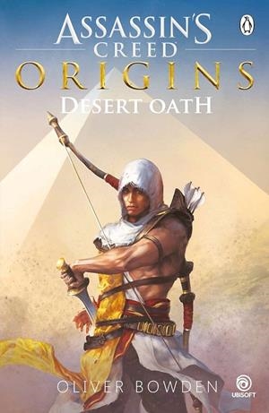 ASSASSIN'S CREED ORIGINS. DESSERT OATH | 9781405935074 | BOWDEN, OLIVER