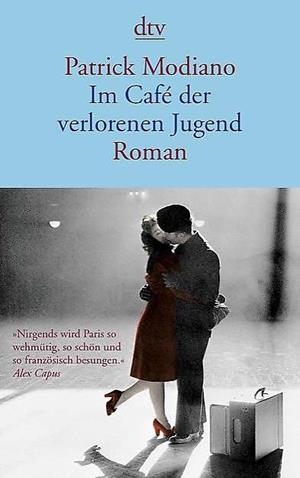 IM CAFE DER VERLORENEN JUGEND | 9783423142748 | MODIANO, PATRICK