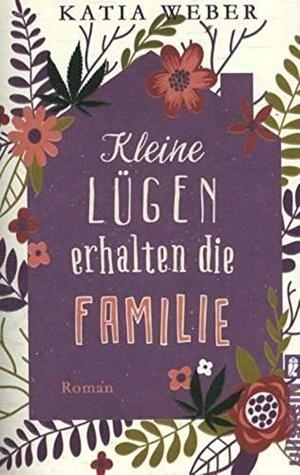 KLEINE LUEGEN ERHALTEN DIE FAMILIE | 9783548288901 | WEBER, KATIA