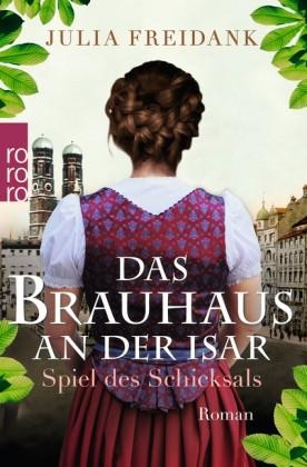 DAS BRAUHAUS AN DER ISAR | 9783499276682 | FREIDANK, JULIA