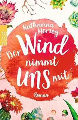 DER WIND NIMMT UNS MIT | 9783499275289 | HERZOG, KATHARINA