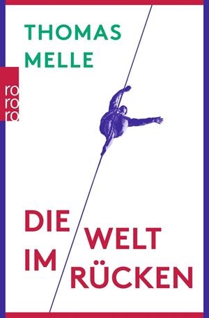 DIE WELT IM RUECKEN | 9783499272943 | MELLE, THOMAS