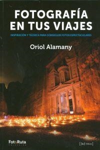 FOTOGRAFÍA EN TUS VIAJES | 9788415131274 | ALAMANY, ORIOL