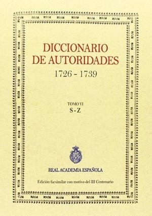 DICCIONARIO DE AUTORIDADES VOL. VI | 9788415131373
