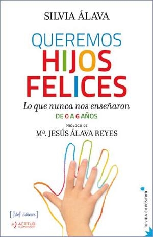 QUEREMOS HIJOS FELICES | 9788415131540 | ALAVA, SILVIA