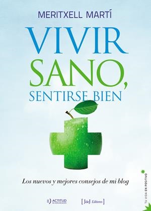 VIVIR SANO SENTIRSE BIEN | 9788415131748 | MARTI, MARITXELL