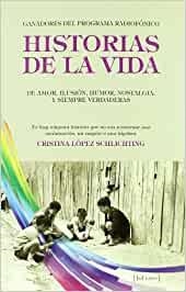 HISTORIAS DE LA VIDA | 9788493719760 | LOPEZ SCHLICHTING, CRISTINA