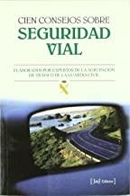 CIEN CONSEJOS SOBRE SEGURIDAD VIAL | 9788493328009