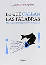 LO QUE CALLAN LAS PALABRAS | 9788415131564 | ALVAR, MANUEL