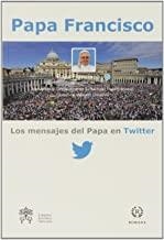MENSAJES DEL PAPA FRANCISCO EN TWITTER 1, LOS | 9788415980056 | PAPA FRANCISCO