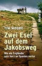 ZWEI ESEL AUF DEM JAKOBSWEG | 9783492251440 | MOORE, TIM