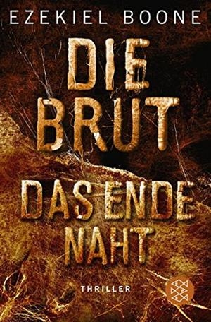 DIE BRUT DAS ENDE NAHT | 9783596035847 | BOONE, EZEKIEL