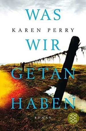 WAS WIR GETAN HABEN | 9783596034857 | PERRY, KAREN