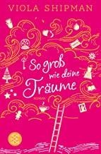 SO GROSS WIE DEINE TRAEUME | 9783596298655 | SHIPMAN, VIOLA
