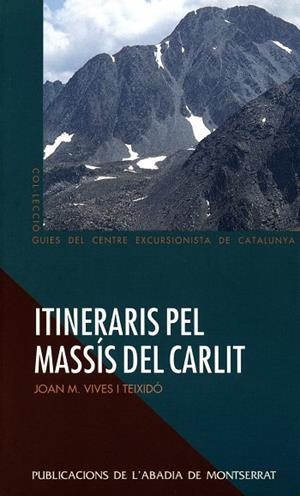 ITINERARIS PEL MASSÍS DEL CARLIT | 9788478269051 | VIVES I TEIXIDÓ, JOAN M.