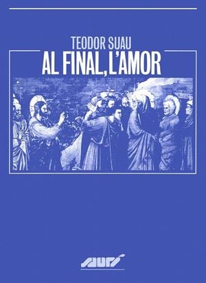 AL FINAL, L'AMOR | 9788478267682 | SUAU, TEODOR