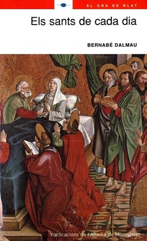 SANTS DE CADA DIA, ELS | 9788484155720 | DALMAU, BERNABÉ