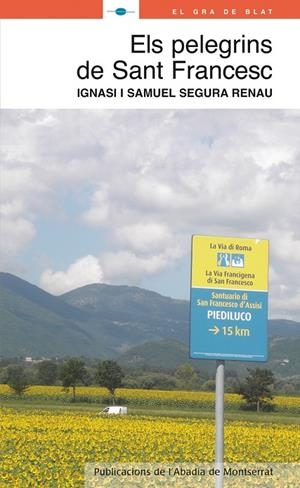 PELEGRINS DE SANT FRANCESC, ELS | 9788498832754 | SEGURA RENAU, IGNASI / SEGURA RENAU, SAMUEL