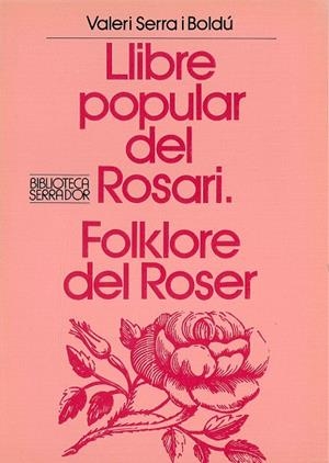 LLIBRE POPULAR DEL ROSARI | 9788472029361 | SERRA I BOLDÚ, VALERI