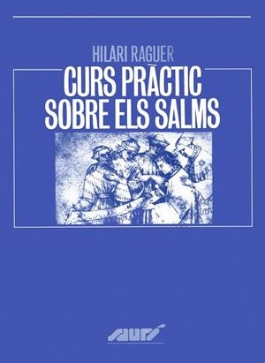 CURS PRÀCTIC SOBRE ELS SALMS | 9788478263738 | RAGUER I SUÑER, HILARI