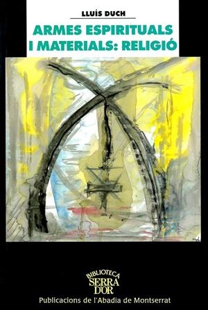 ARMES ESPIRITUALS I MATERIALS: RELIGIÓ | 9788484152804 | DUCH ÁLVAREZ, LLUÍS