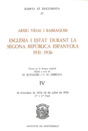 ARXIU VIDAL I BARRAQUER. ESGLÉSIA I ESTAT DURANT LA SEGONA REPÚBLICA ESPANYOLA, 1931-1936. VOLUM IV/1 | 9788472027848 | BATLLORI, MIQUEL / ARBELOA, VÍCTOR-MANUEL