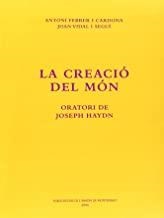 CREACIÓ DEL MÓN, LA. ORATORI DE JOSEPH HAYDN | 9788484156512 | FEBRER I CARDONA, ANTONI / VIDAL I SEGUÍ, JOAN