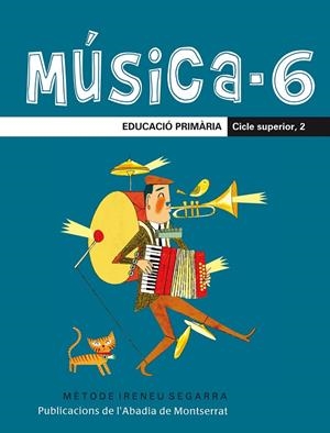 MÚSICA-6. EDUCACIÓ PRIMÀRIA. CICLE SUPERIOR, 2 | 9788498831337 | RIERA SUBIRACHS, SANTI / SEGARRA I MALLA, IRENEU
