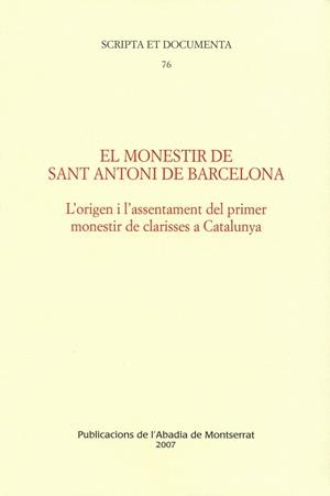 MONESTIR DE SANT ANTONI DE BARCELONA, EL | 9788484159797 | JORNET I BENITO, NÚRIA